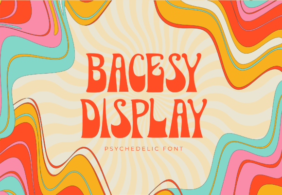 Bacesy Display: A Psychedelic Font for Bold Editorial Designs