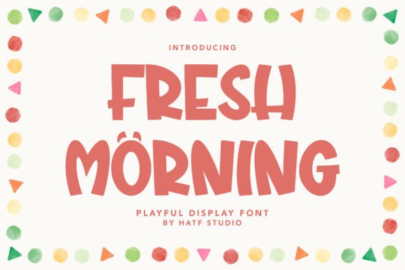 Fresh Morning: A Playful Display Font for Editorial Design